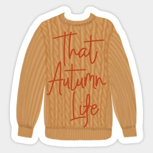 That Autumn Life Sticker